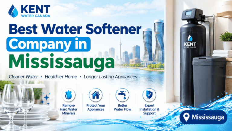 Best Water Softener Company in Mississauga: What Homeowners Should Look For